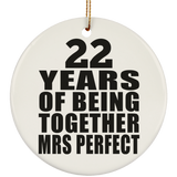 22nd Anniversary 22 Years Of Being Mrs Perfect - Circle Ornament