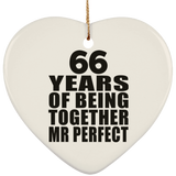 66th Anniversary 66 Years Of Being Mr Perfect - Heart Ornament