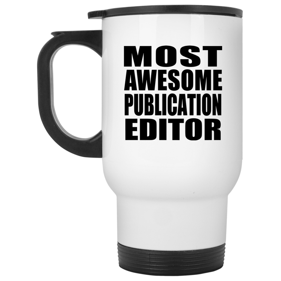 Most Awesome Publication Editor - White Travel Mug