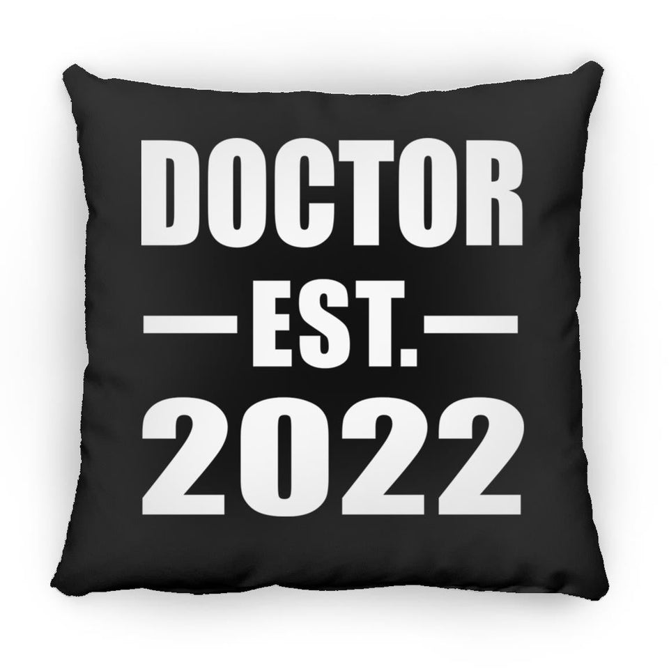 Doctor Established EST. 2022 - Throw Pillow Black