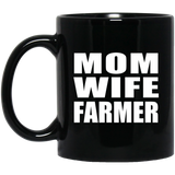 Mom Wife Farmer - 11oz Coffee Mug Black