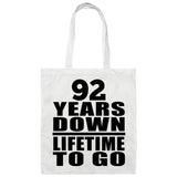 92 Years Down Lifetime To Go - Tote Bag White
