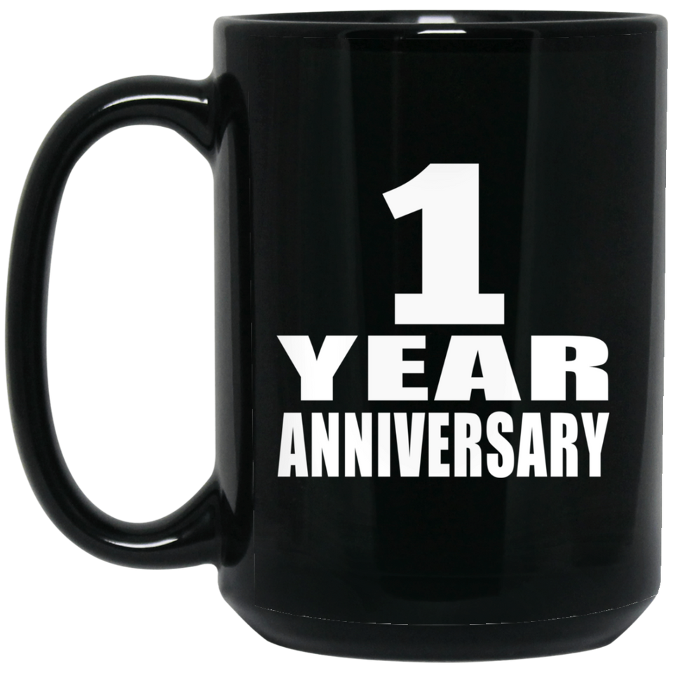1st Anniversary 1 Year - 15 Oz Coffee Mug Black