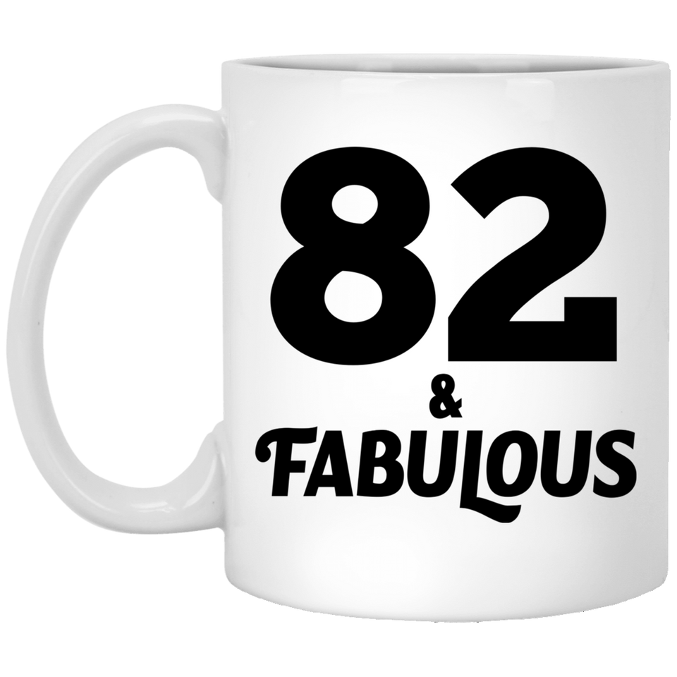 82nd Birthday 82 & Fabulous - 11oz Coffee Mug