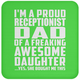 Proud Receptionist Dad Of Awesome Daughter - Drink Coaster