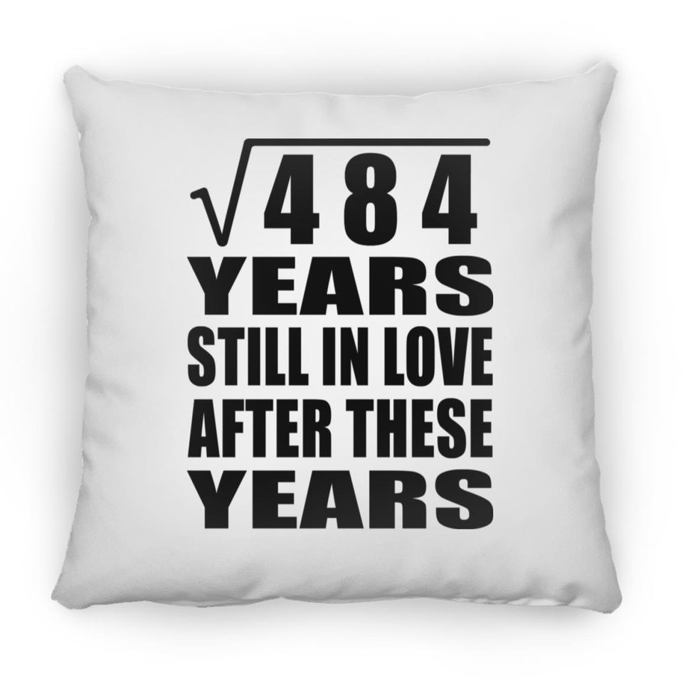 22nd Anniversary Square Root of 484 Years Still In Love - Throw Pillow