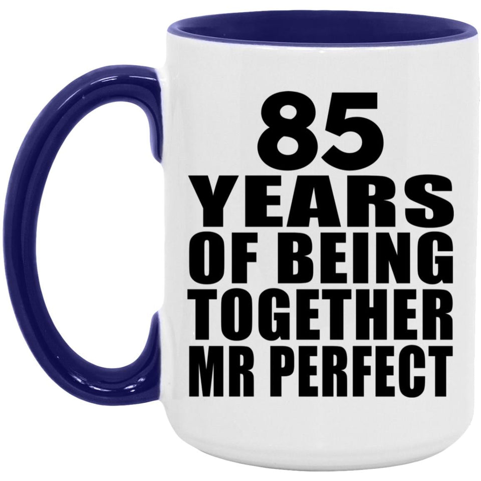 85th Anniversary 85 Years Of Being Mr Perfect - 15oz Accent Mug Purple
