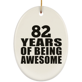 82nd Birthday 82 Years Of Being Awesome - Oval Ornament