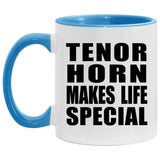 Tenor Horn Makes Life Special - 11oz Accent Mug Blue
