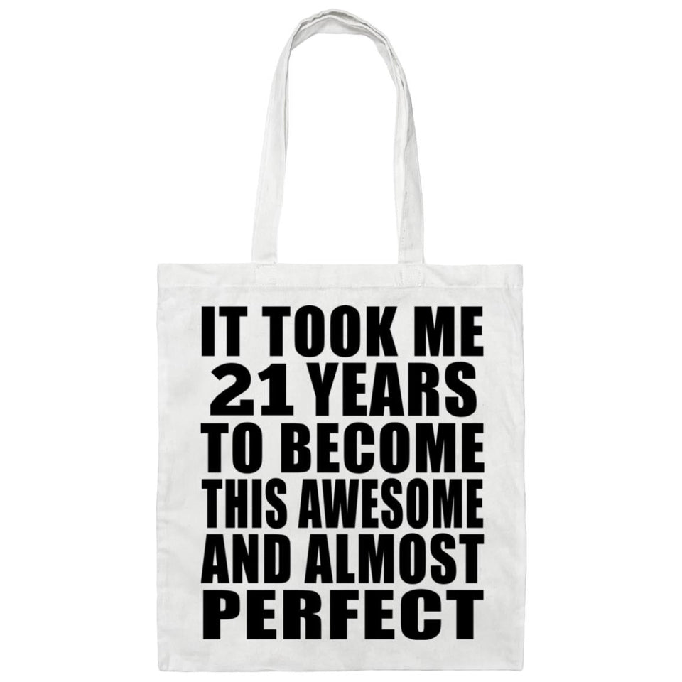 21st Birthday Took 21 Years To Become Awesome & Perfect - Tote Bag White