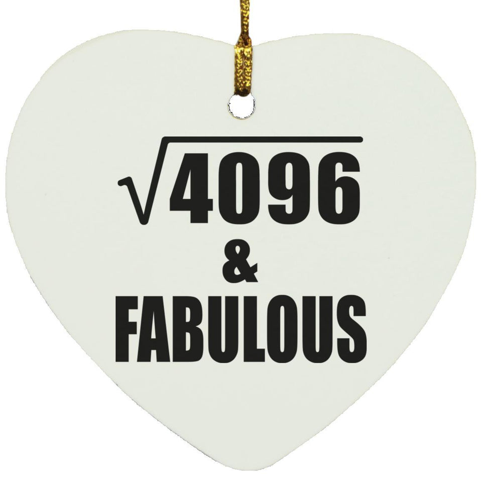 64th Birthday Square Root of 4096 & Fabulous - Heart Ornament