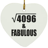 64th Birthday Square Root of 4096 & Fabulous - Heart Ornament