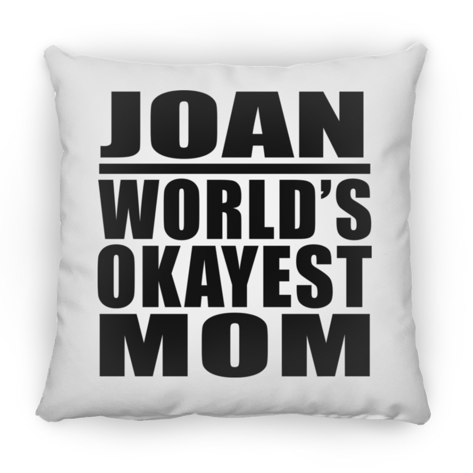 Joan World's Okayest Mom - Throw Pillow