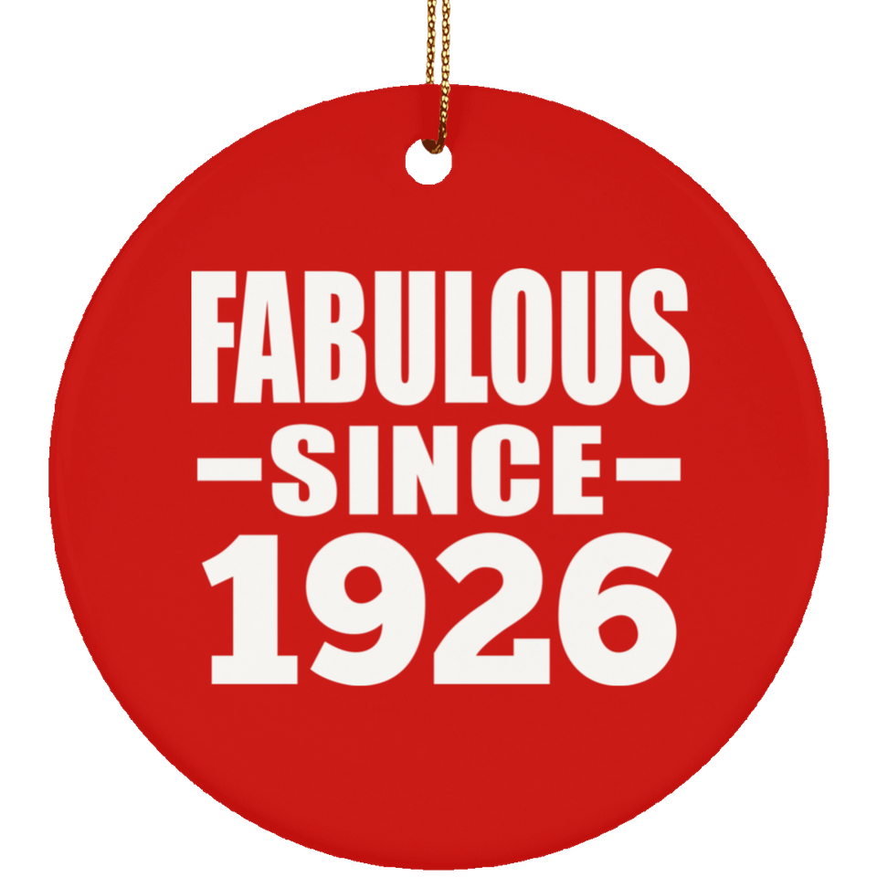 98th Birthday Fabulous Since 1926 - Circle Ornament