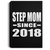 Step Mom Since 2018 - Canvas Portrait