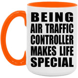 Being Air Traffic Controller Makes Life Special - 15oz Accent Mug Orange
