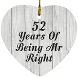 52nd Anniversary 52 Years Of Being Mr Right - Heart Ornament F