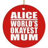 Alice World's Okayest Mum - Circle Ornament