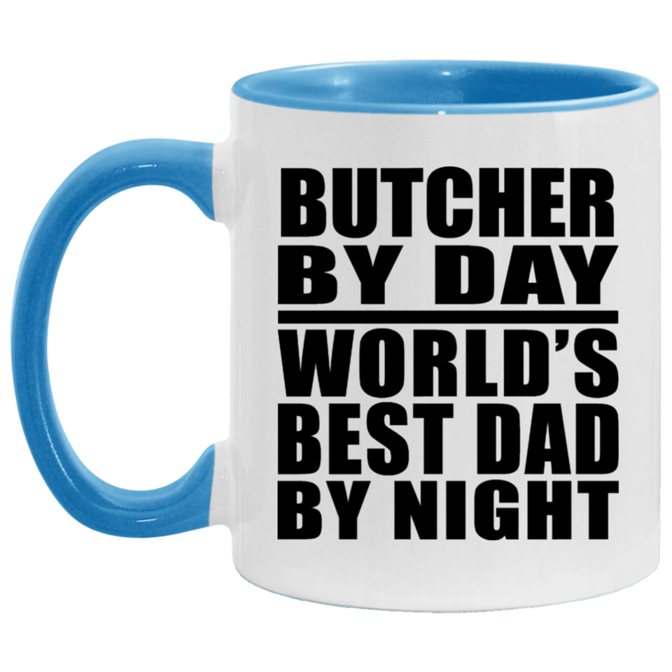 Butcher By Day World's Best Dad By Night - 11oz Accent Mug Blue