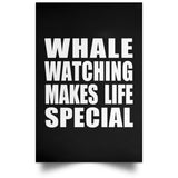 Whale Watching Makes Life Special - Poster Portrait