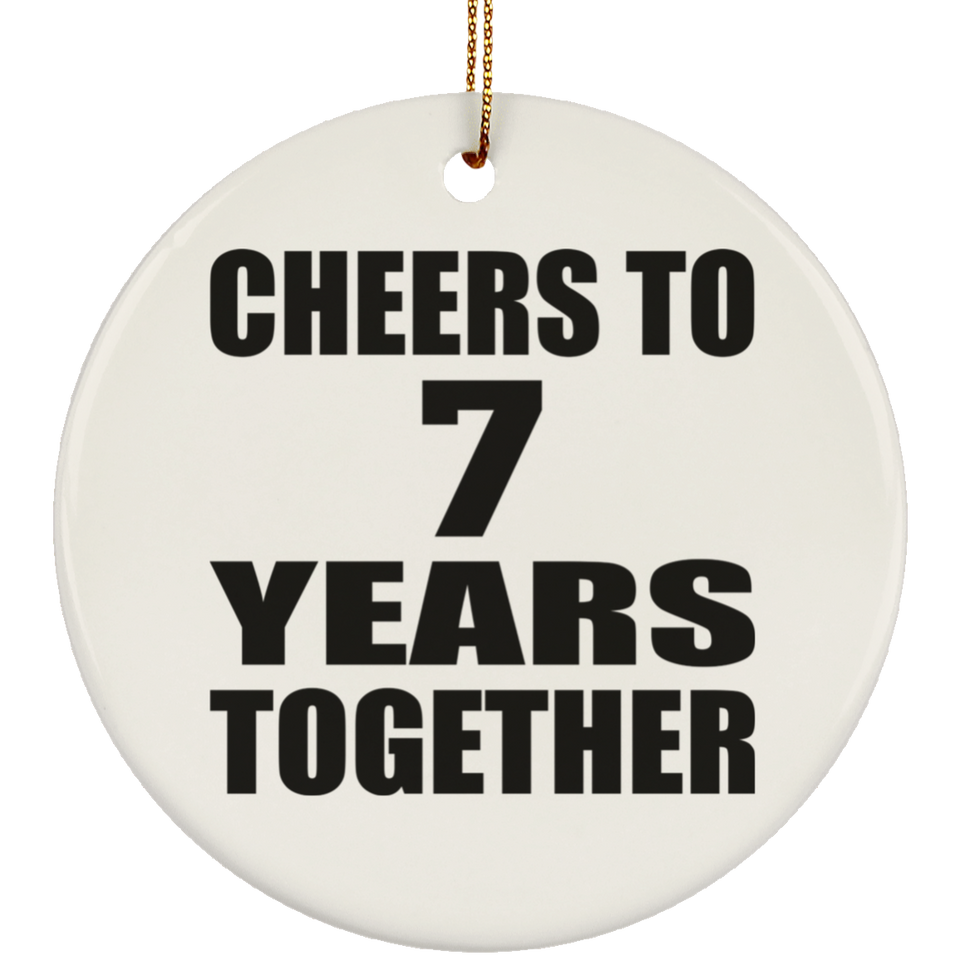 7th Anniversary Cheers To 7 Years Together - Circle Ornament