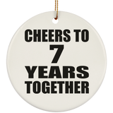 7th Anniversary Cheers To 7 Years Together - Circle Ornament