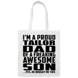Proud Tailor Dad Of Awesome Son - Tote Bag White