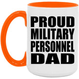 Proud Military Personnel Dad - 15oz Accent Mug Orange