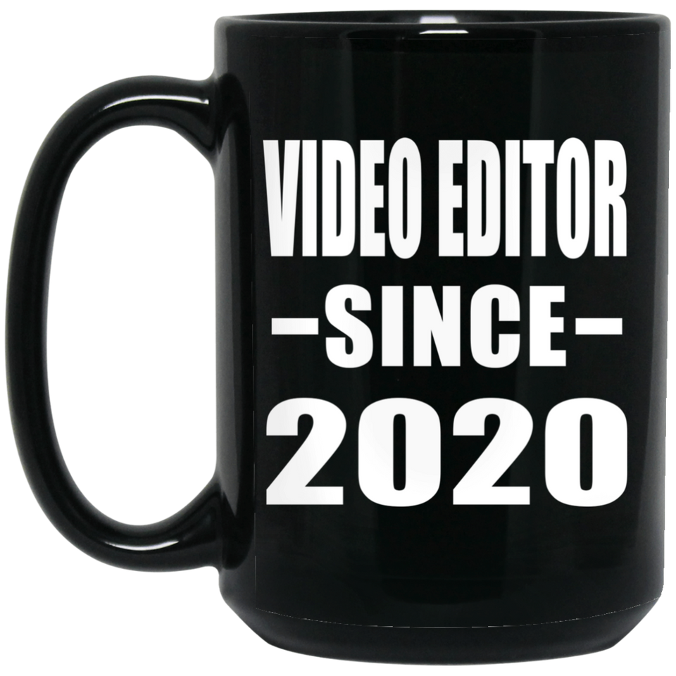 Video Editor Since 2020 - 15oz Coffee Mug Black
