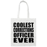 Coolest Corrections Officer Ever - Tote Bag White