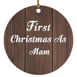 First Christmas As Mam - Circle Ornament D