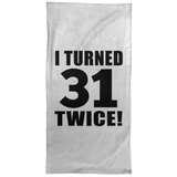 62nd Birthday I Turned 31 Twice - Hand Towel