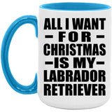All I Want For Christmas Is My Labrador Retriever - 15oz Accent Mug Blue