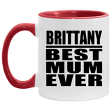 Brittany Best Mum Ever - 11oz Accent Mug Red