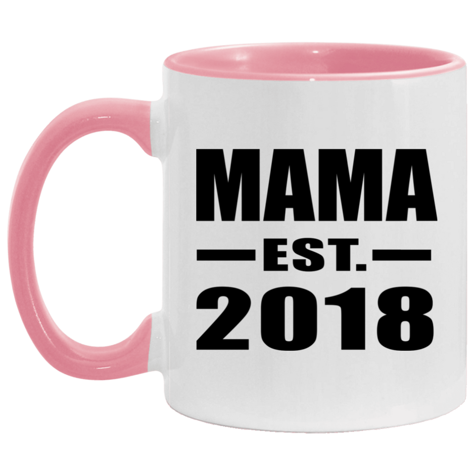Mama Established EST. 2018 - 11oz Accent Mug Pink