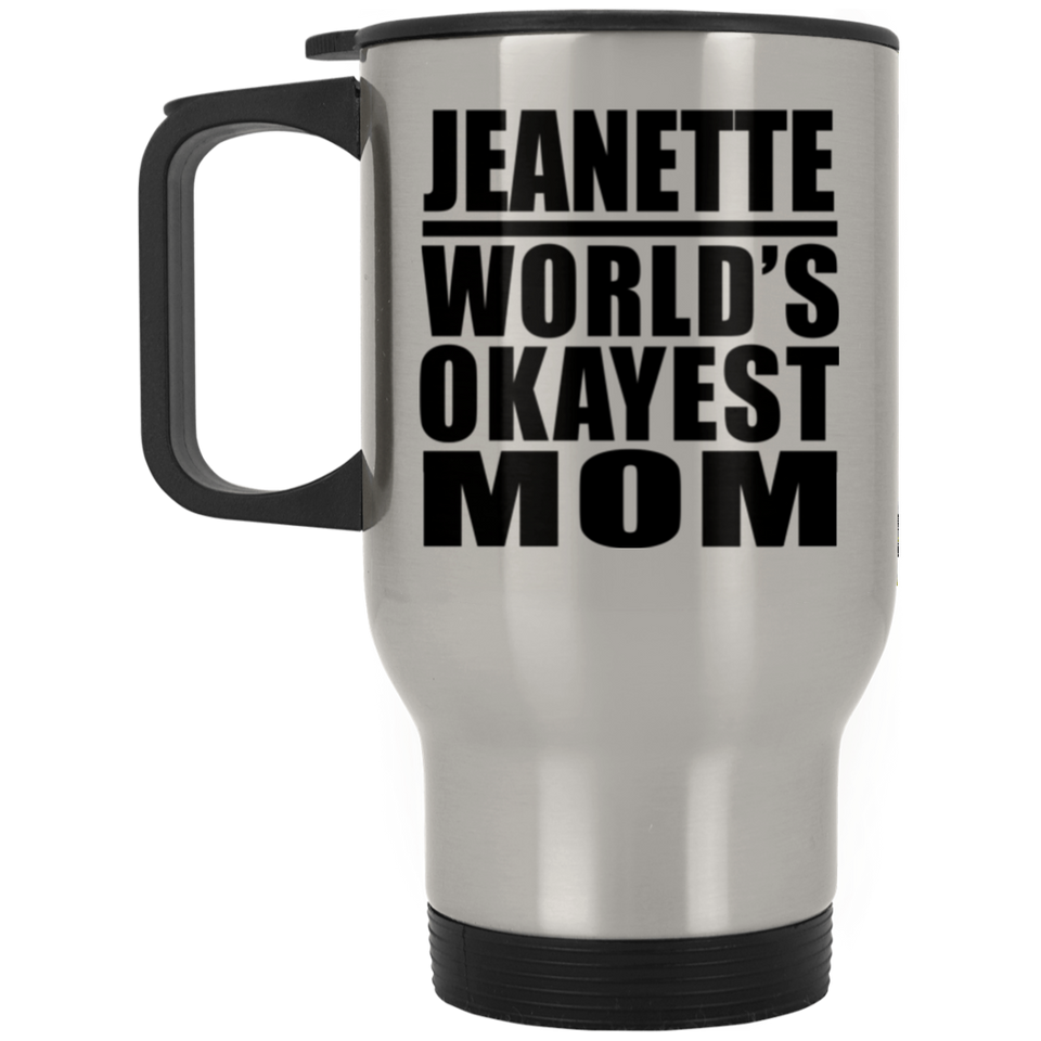 Jeanette World's Okayest Mom - Silver Travel Mug