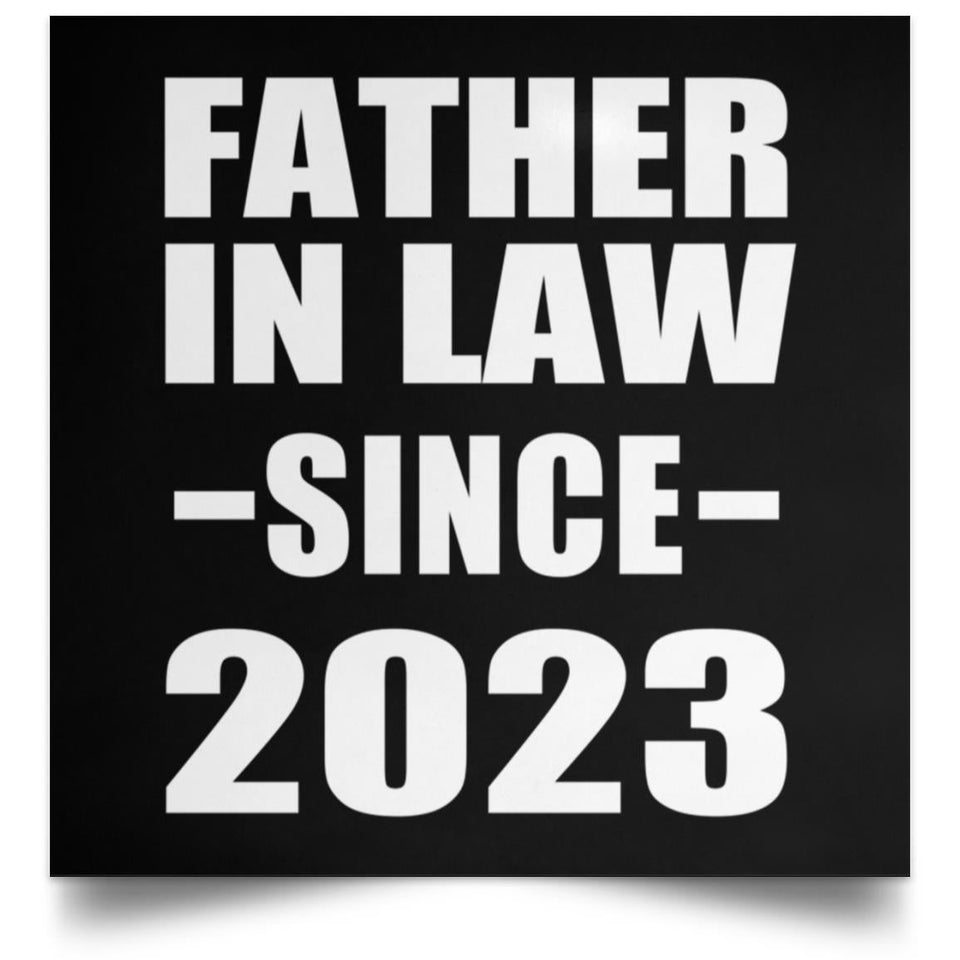Father In Law Since 2023 - Poster Square