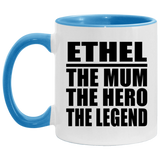 Ethel The Mum The Hero The Legend - 11oz Accent Mug Blue