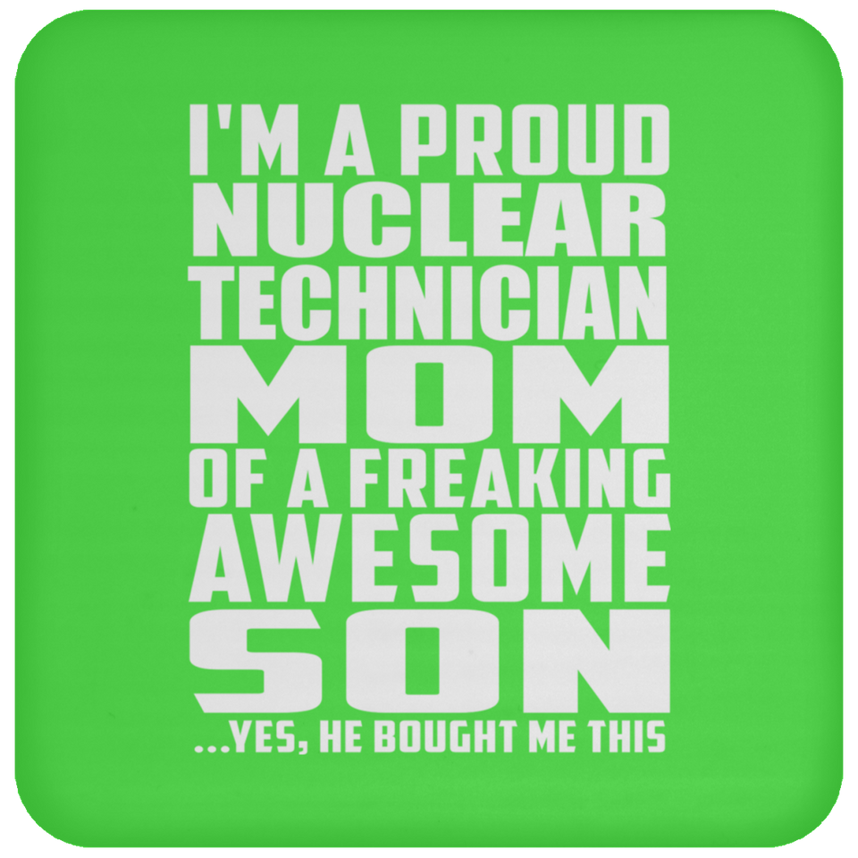 Proud Nuclear Technician Mom Of Awesome Son - Drink Coaster