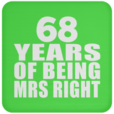 68th Anniversary 68 Years Of Being Mrs Right - Drink Coaster