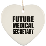 Future Medical Secretary - Heart Ornament