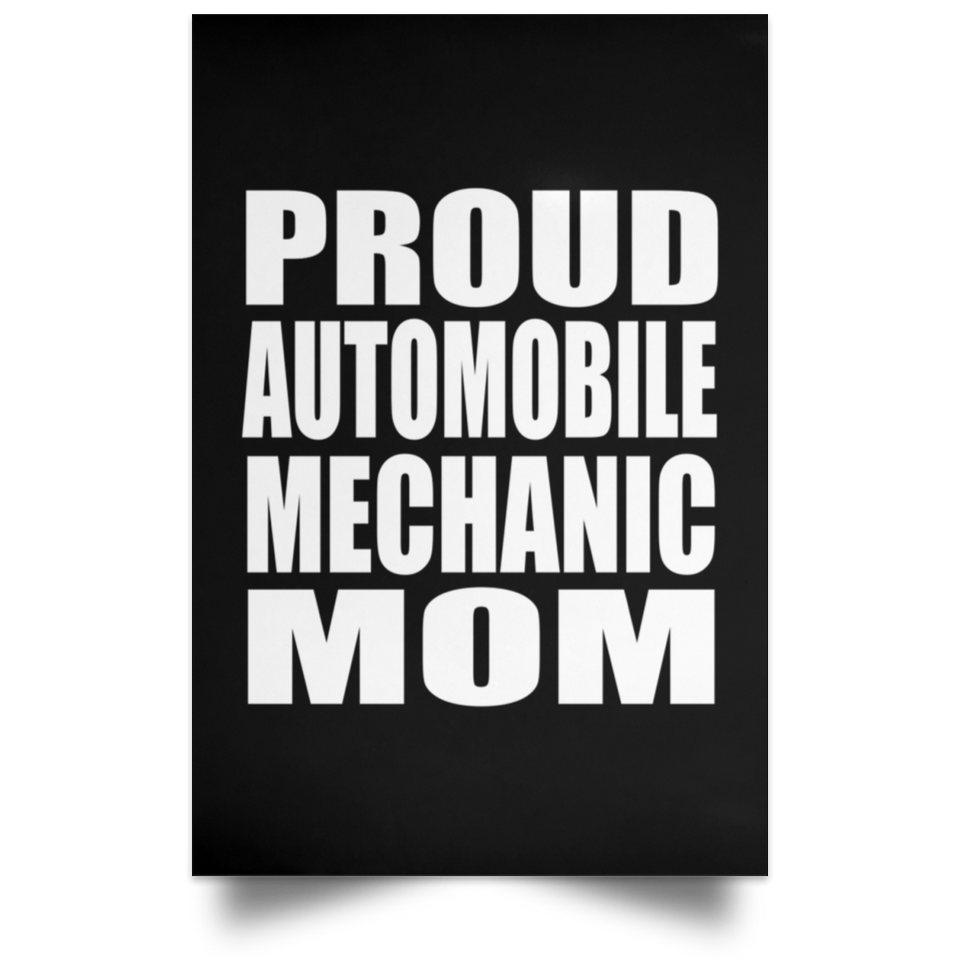 Proud Automobile Mechanic Mom - Poster Portrait