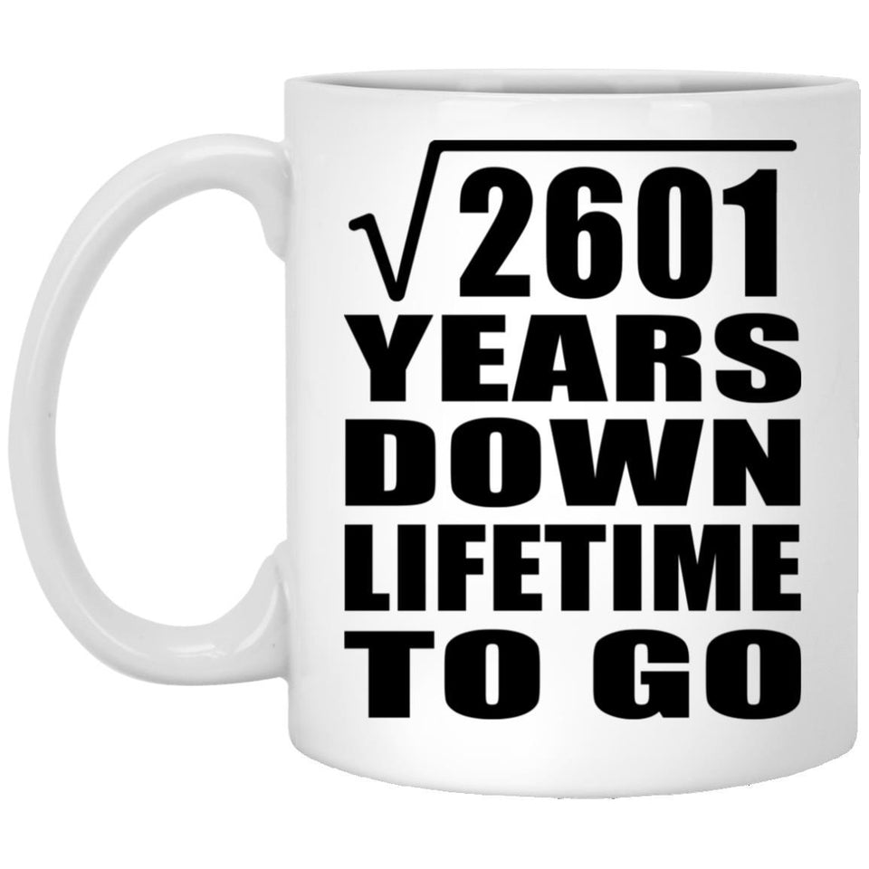 51st Anniversary Square Root of 2601 Years Lifetime To Go - 11oz Coffee Mug