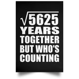 75th Anniversary Square Root of 5625 Years Who's Counting - Poster Portrait