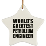 World's Greatest Petroleum Engineer - Star Ornament
