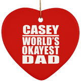 Casey World's Okayest Dad - Heart Ornament