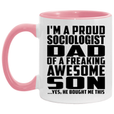 Proud Sociologist Dad Of Awesome Son - 11oz Accent Mug Pink