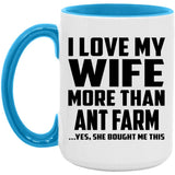 I Love My Wife More Than Ant Farm - 15oz Accent Mug Blue