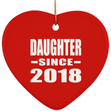 Daughter Since 2018 - Heart Ornament