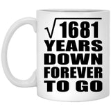41st Anniversary Square Root of 1681 Years Down Forever To Go - 11oz Coffee Mug